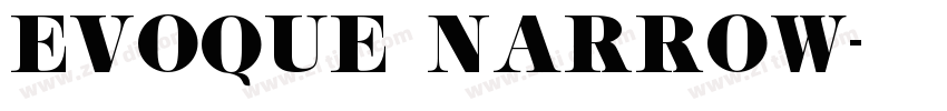 Evoque Narrow字体转换 Evoque Narrow字体转换